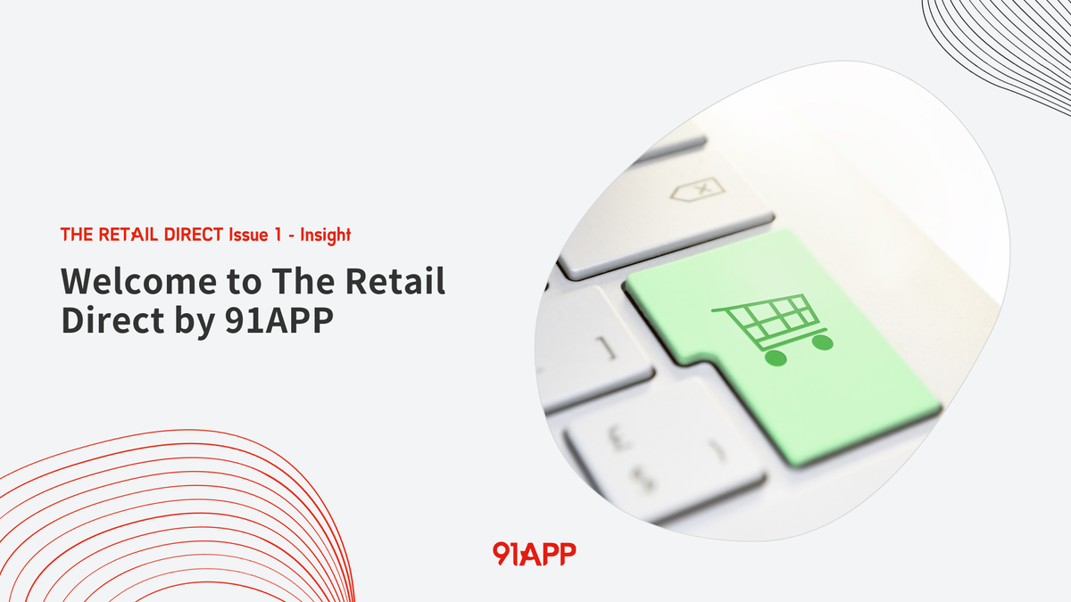 TRD Issue 1 - Briefing: Welcome to The Retail Direct by 91APP