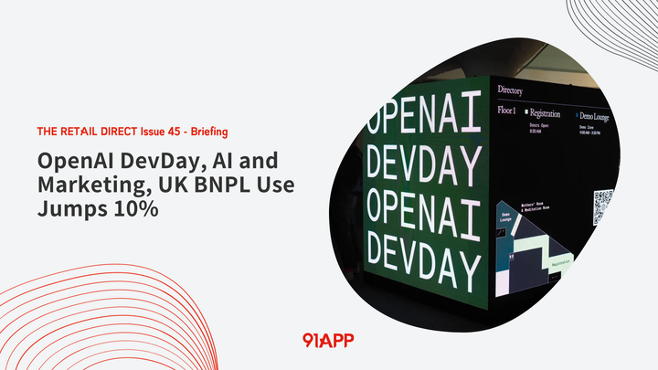 TRD Issue 45 - Briefing: OpenAI DevDay, AI and Marketing, UK BNPL Use Jumps 10%